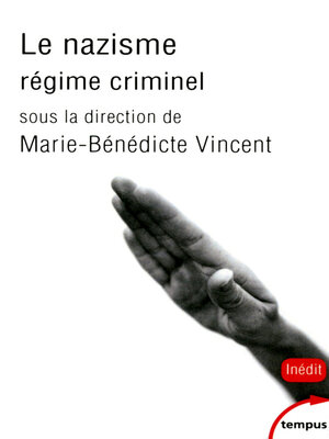 cover image of Le nazisme, régime criminel
